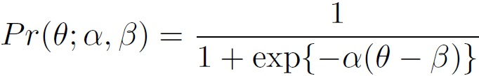 $\displaystyle Pr (\theta; \alpha, \beta) = \frac{1}{ 1+\exp\{-\alpha(\theta-\beta)\}}$